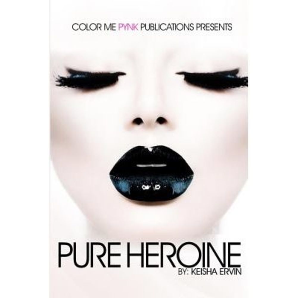 Pure Heroine -- Keisha Ervin